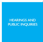 Hearings and Public Inquiries 